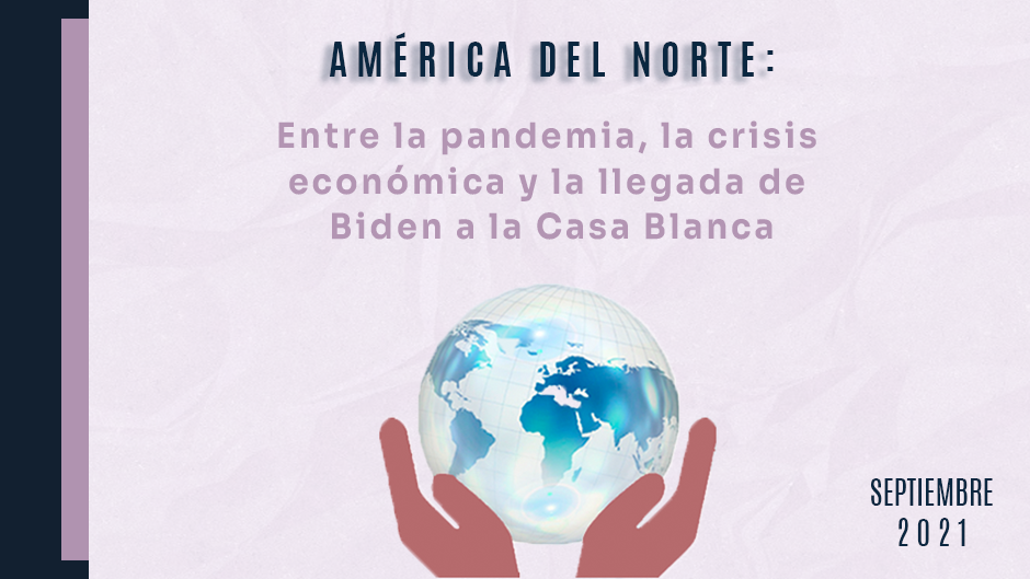 Prospectiva febrero 2022. América del Norte entre prioridades y equilibrios