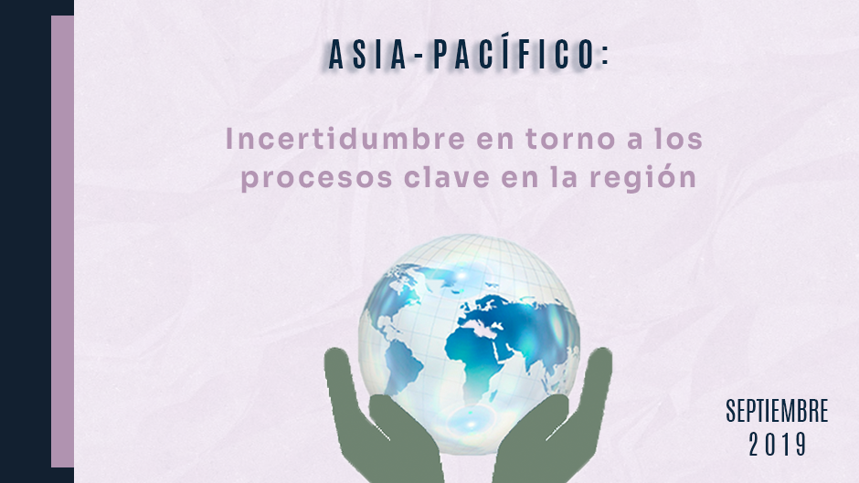 Asia-Pacífico: incertidumbre en torno a los procesos clave en la región.