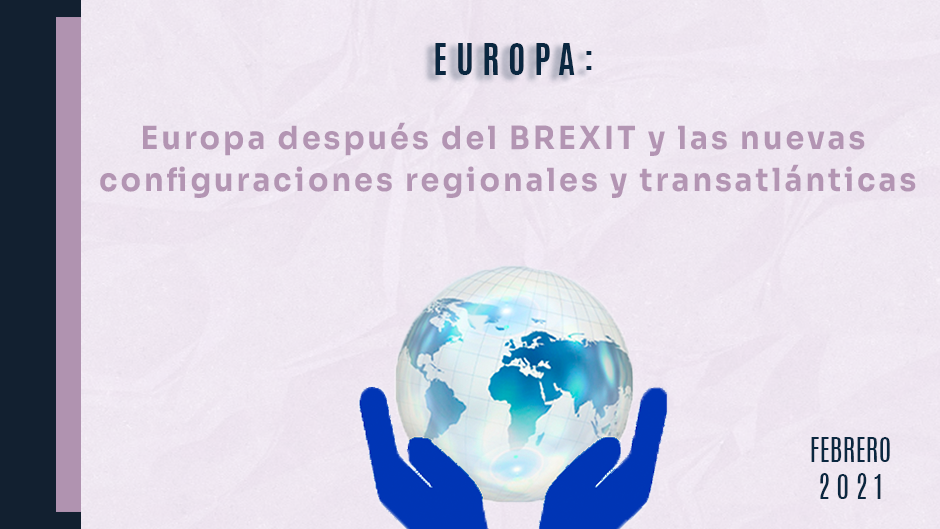 Prospectiva febrero 2022. Europa: entre cambios de administración, tensiones en Europa del Este y las relaciones post-Brexit