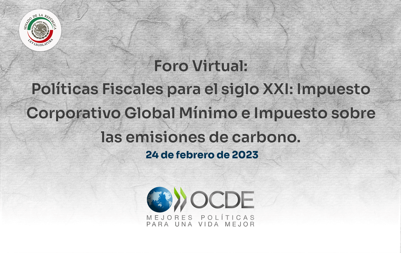 Políticas Fiscales para el siglo XXI: Impuesto Corporativo Global Mínimo e Impuesto sobre las emisiones de carbono. 24 de febrero de 2023