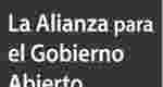 La Alianza para el Gobierno Abierto, un mecanismo multilateral en favor de la transparencia. 