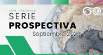 Prospectiva de Asia - Pacífico. Segundo semestre del 2023