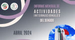 Informe Mensual de la Actividad Internacional del Senado - abril 2024