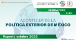 Observatorio: Acontecer de la Política Exterior de México. No. 81 Reporte de octubre de 2022