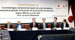 Conferencia magistral “La estrategia comercial de Japón en una turbulenta economía global: el acuerdo de asociación económica Japón-México y más allá”