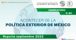 Observatorio: Acontecer de la Política Exterior de México. No. 80. Reporte de septiembre de 2022