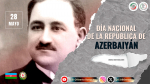 28 de mayo - Día Nacional de la República de Azerbaiyán
